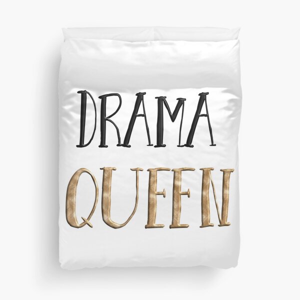 Drama Queen  Duvet Cover