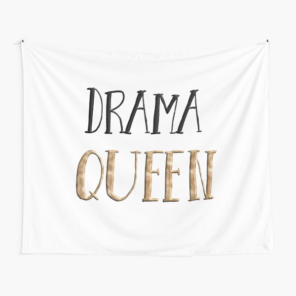 Drama Queen Tapestry