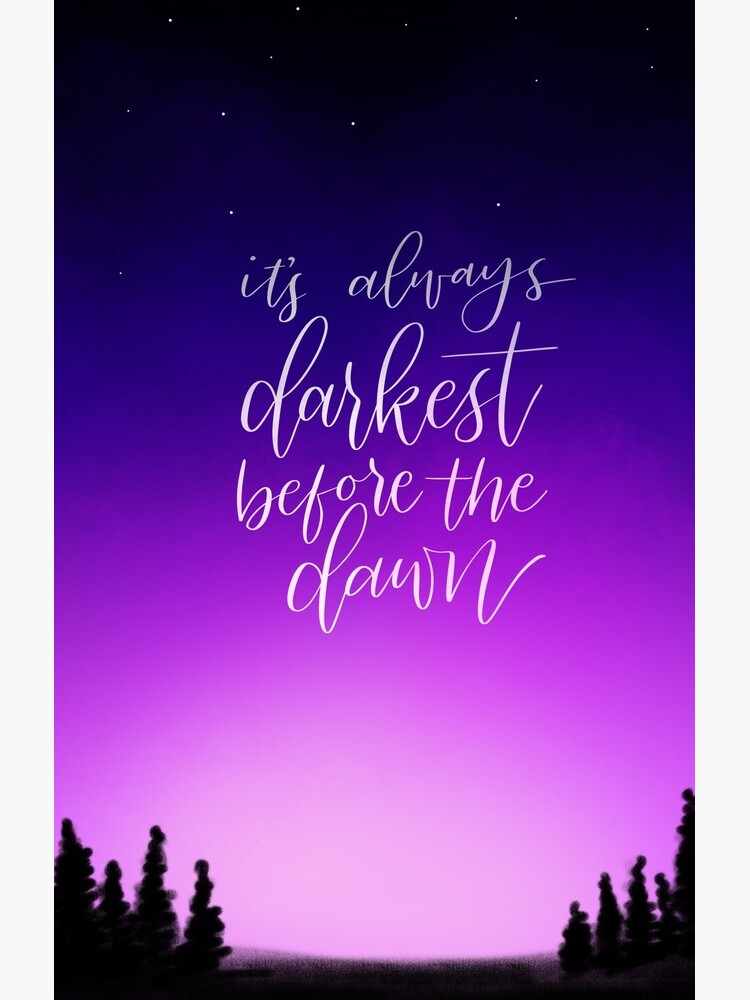 Darkest Before the Dawn by Thenerdlady