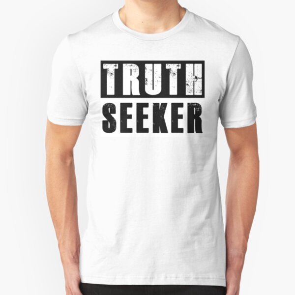 I am a TRUTH SEEKER Slim Fit T-Shirt