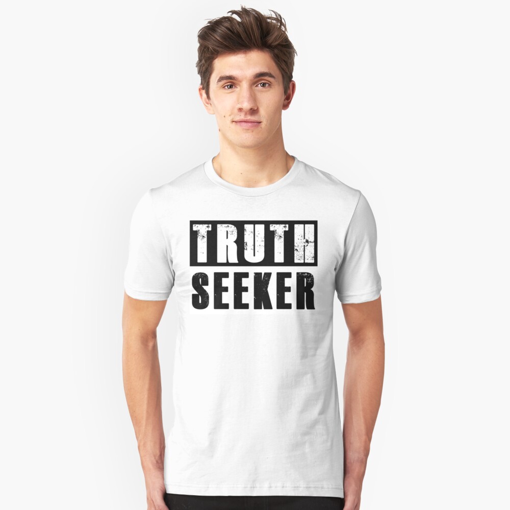 I am a TRUTH SEEKER Slim Fit T-Shirt