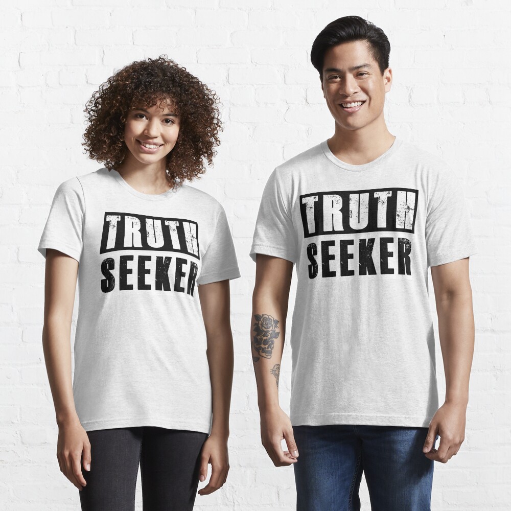 I am a TRUTH SEEKER Essential T-Shirt