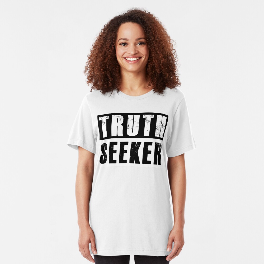 I am a TRUTH SEEKER Slim Fit T-Shirt