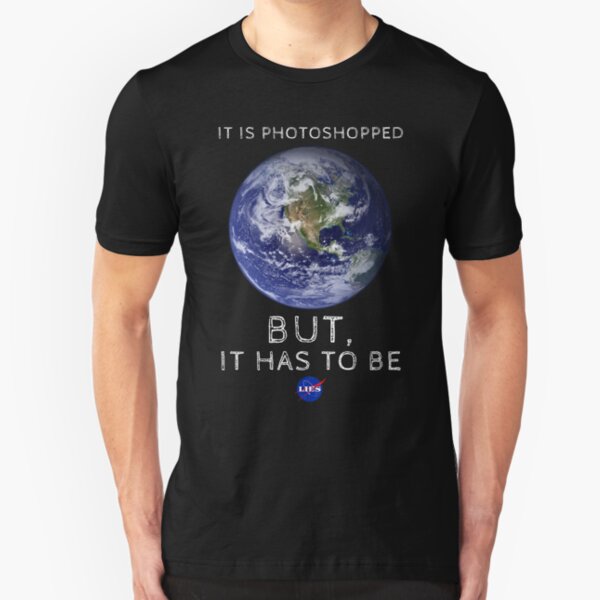 It is Photoshopped but it Has to Be Slim Fit T-Shirt