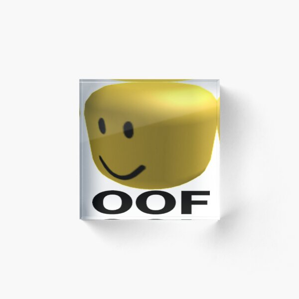 Oof Revisioned Acrylic Block By Colonelsanders Redbubble - roblox oof sound 1000 times