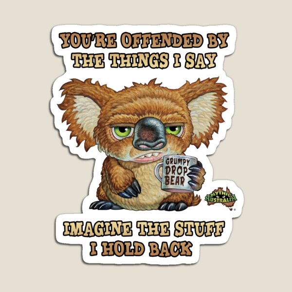 Grumpy Drop Bear Offended Magnet