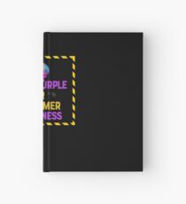 Wear purple for alzheimers awareness Hardcover Journal