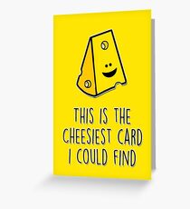 This is the cheesiest card I could find Greeting Card