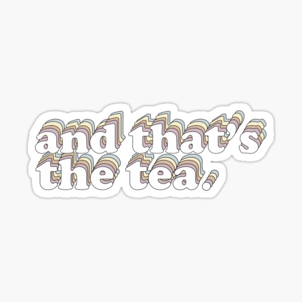 Item preview, And That's The Tea (Style 2) designed and sold by Lorena Valentina.