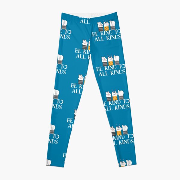 Sei nett zu allen Arten Leggings