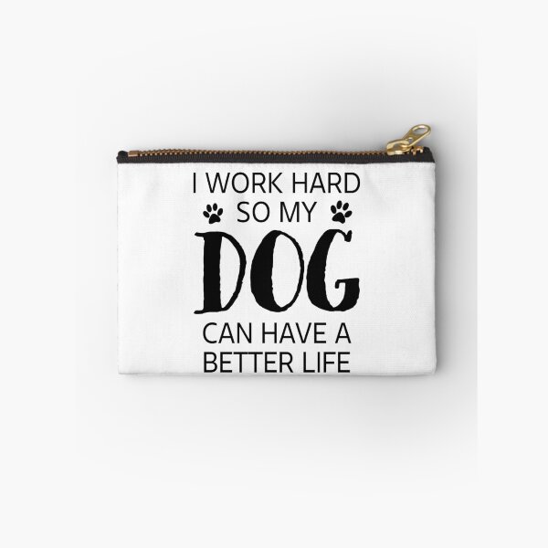 Aperçu de l'œuvre Je travaille dur pour que mon chien puisse avoir une vie meilleure créée et vendue par SmashingTee.