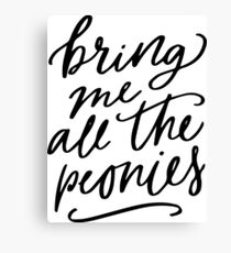 Bring me all the peonies Canvas Print