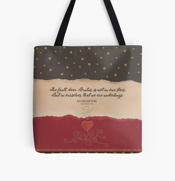 The Fault Is Not In Our Stars - Julius Caesar Quote - Shakespeare All Over Print Tote Bag