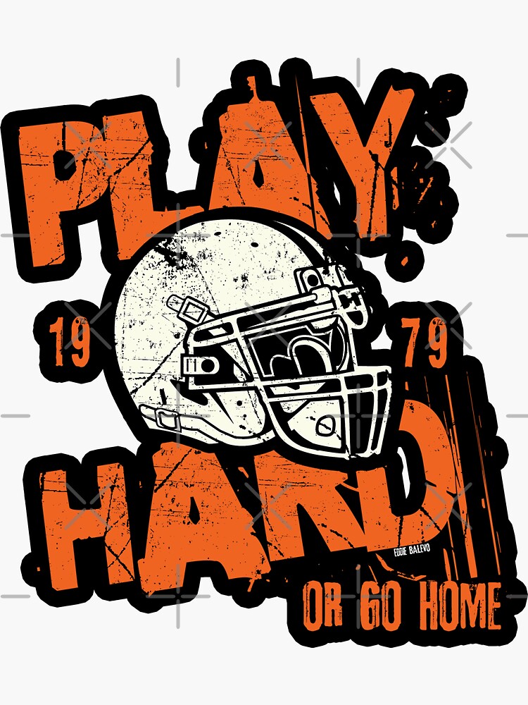 EddieBalevo American Football ~ Play Hard or Go Home T-Shirt