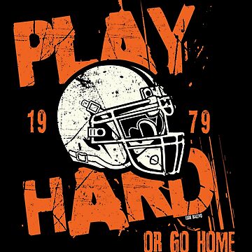 EddieBalevo American Football ~ Play Hard or Go Home T-Shirt