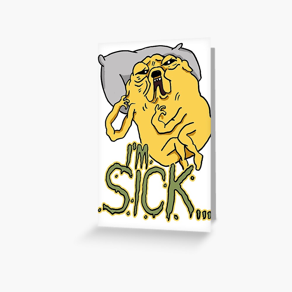 Sickly Jake from Adventure Time™ "I'm Sick" Quote Greeting Card