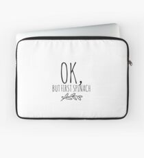 Spinach Lover Ok But First Funny Gift Idea Laptoptasche
