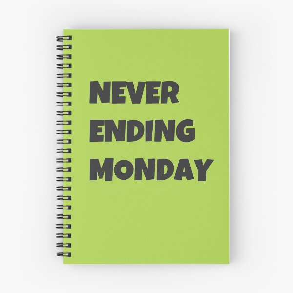 Item preview, Never Ending Monday designed and sold by HiddenStar02.