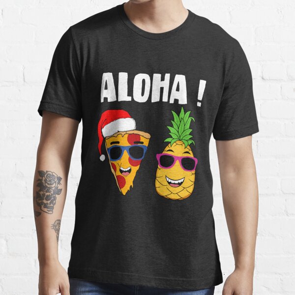 ALOHA ! Pineapple Pizza Essential T-Shirt