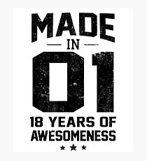 Made In 2001 18 Years Of Awesomeness Eighteenth Bday Photographic Print