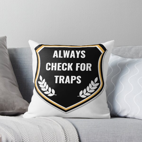 Item preview, Always Check For Traps designed and sold by rymcintire.