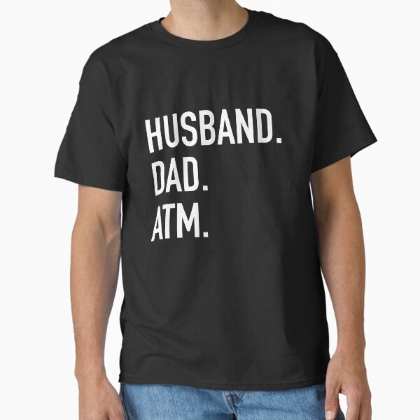Artikel-Vorschau von LUSTIGES T-SHIRT DES EHEMANN-VATI-ATM FÜR VATERTAG, designt und verkauft von AcreDesigns.