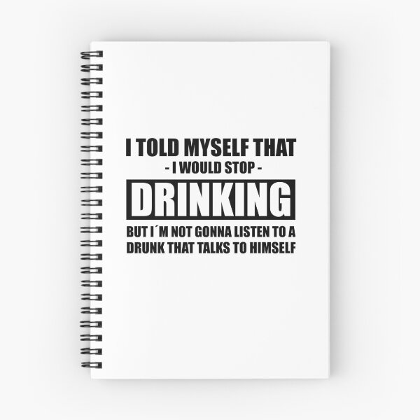 Item preview, I TOLD MYSELF THAT I WOULD STOP DRINKING! GIFT designed and sold by JamesandLuis.