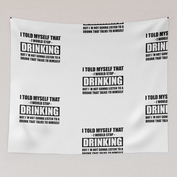 Item preview, I TOLD MYSELF THAT I WOULD STOP DRINKING! GIFT designed and sold by JamesandLuis.