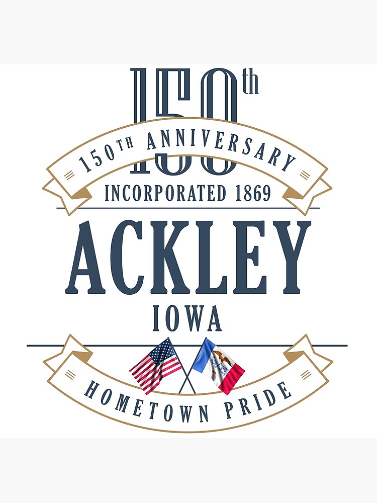 "Ackley, Iowa 150th Anniversary" Poster for Sale by UrbanLove2008
