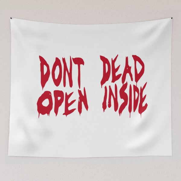 Item preview, DON'T DEAD OPEN INSIDE designed and sold by Federico Melega.