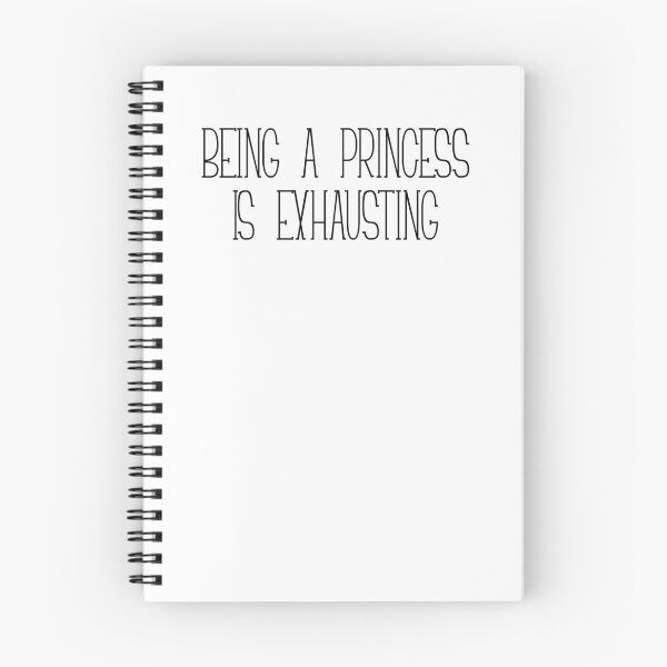 Item preview, BEING A PRINCESS IS EXHAUSTING designed and sold by kailukask.
