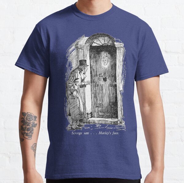 Scrooge saw... Marley's face Classic T-Shirt