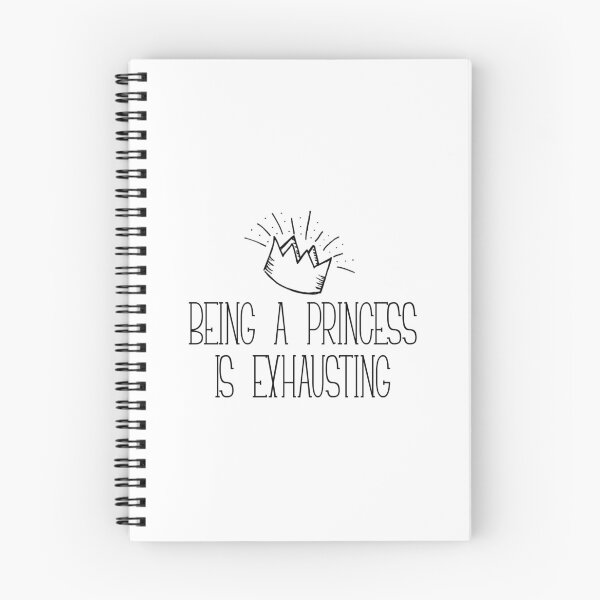 Item preview, BEING A PRINCESS IS EXHAUSTING designed and sold by kailukask.