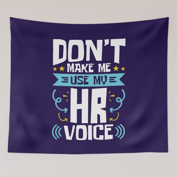 Item preview, Human Resources Don't Make Me Use My HR Voice designed and sold by jaygo.