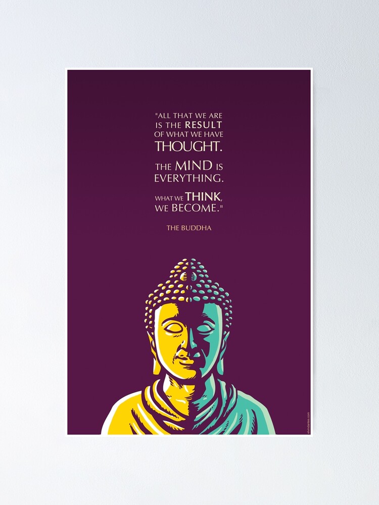 "Buddha Quote: The mind is everything" Poster by ...