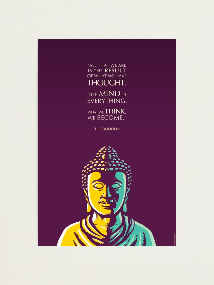 Alternate view of Buddha Quote: The mind is everything Photographic Print