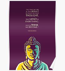 Buddha-Zitat: Der Verstand ist alles Poster