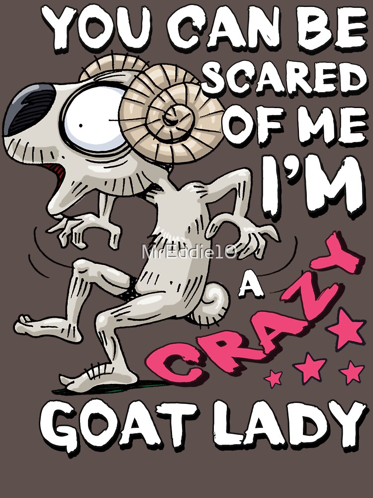 "Funny Cartoon Crazy Goat Lady Goat Lover T-shirt" T-shirt by MrEddie10