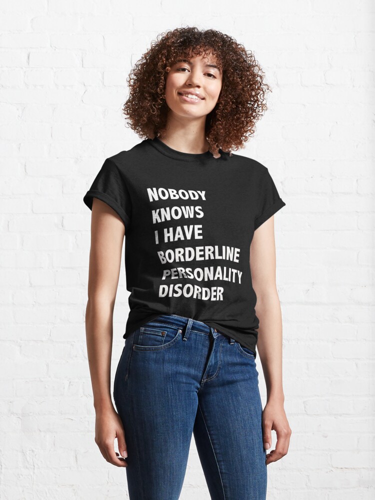 borderline personality disorder t shirt