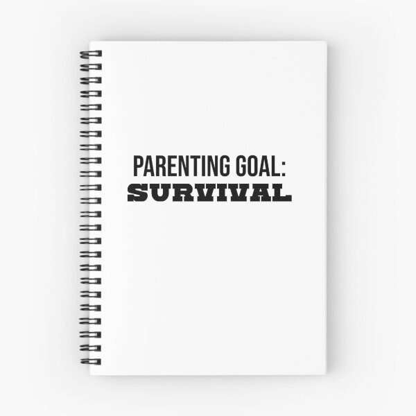 Item preview, PARENTING GOAL: SURVIVAL designed and sold by kailukask.