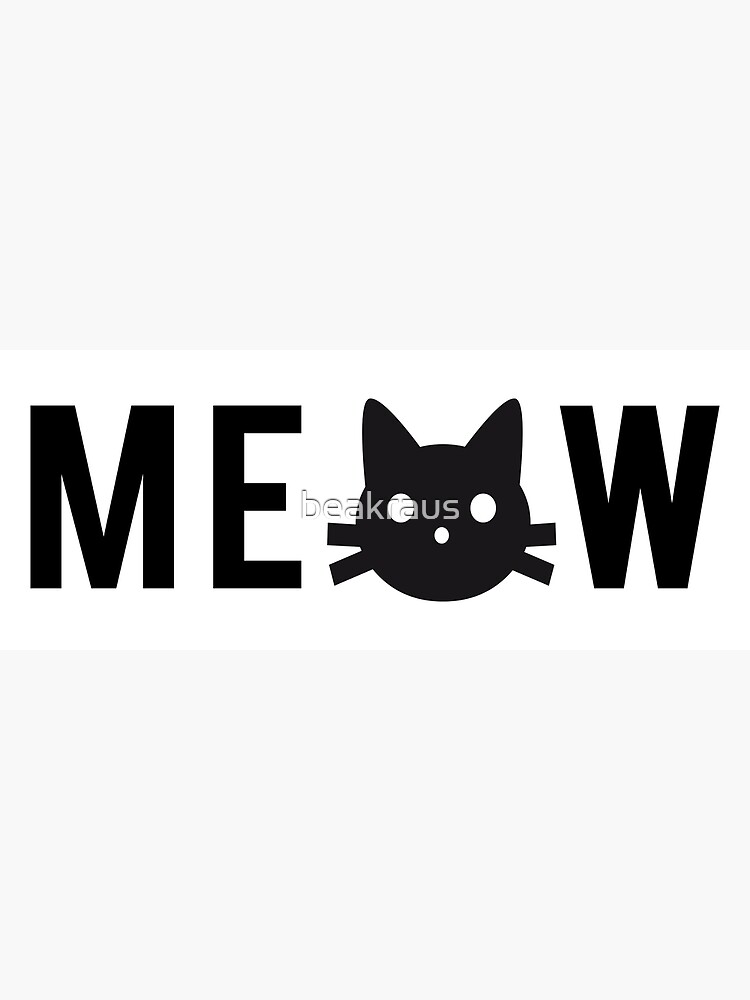 "meow, text design, word art with black cat head" Art Print by beakraus