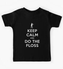 FLOSS DANCE | Keep Calm And Do The Floss Art Gift Kids Tee