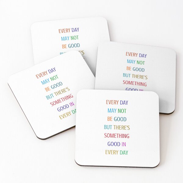 Item preview, EVERY DAY MAY NOT BE GOOD BUT THERE IS SOMETHING GOOD IN EVERY DAY - COLORFUL GRATITUDE QUOTE designed and sold by Inspirationmotivation.