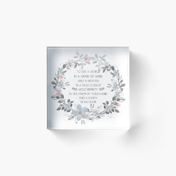 Inspirational Quote - To see a World in a Grain of Sand Acrylic Block