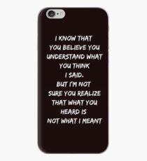 Funny I know that you believe you understand statment iPhone Case