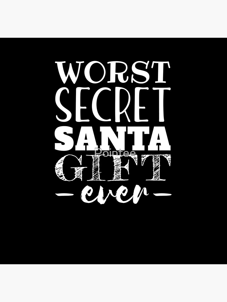 "Worst Secret Santa Gift Ever Christmas Santa Secret Sarcastic" Throw Pillow by Pointee Redbubble