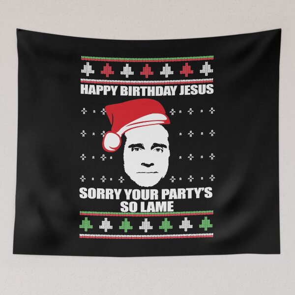 Item preview, Michael Scott The Office Happy Birthday Jesus Sorry your party is so lame Ugly Christmas Sweater designed and sold by starkle.
