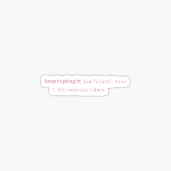 brephophagist Sticker