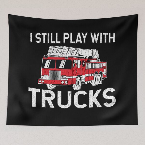 Item preview, I Still Play With Trucks designed and sold by teesaurus.