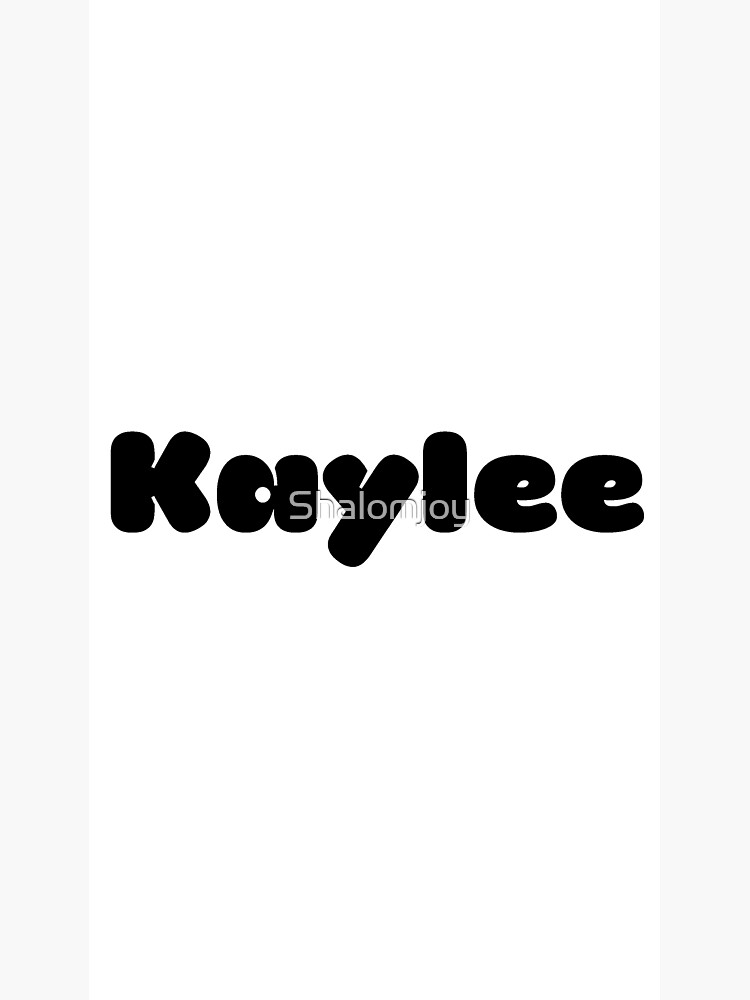 Kaylee Poster For Sale By Shalomjoy Redbubble